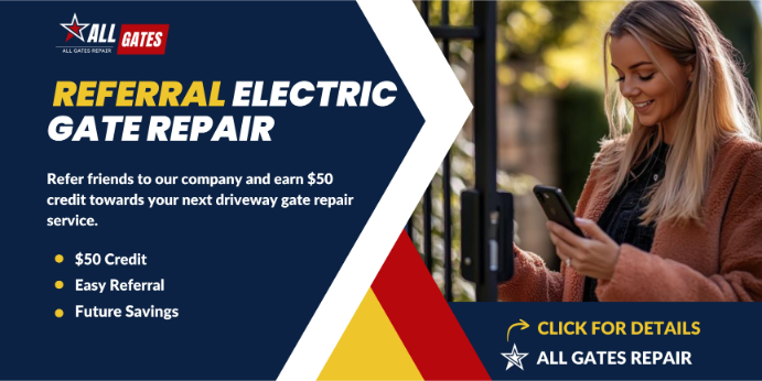 Promotional image for All Gates Repair. On the left, text offers a $50 credit for referrals towards driveway gate repair services and mentions “Referral Electric Gate Repair,” “$50 Credit,” “Easy Referral,” “Future Savings,” and a "Free Gate Remote." On the right, a woman uses her phone near a gate.